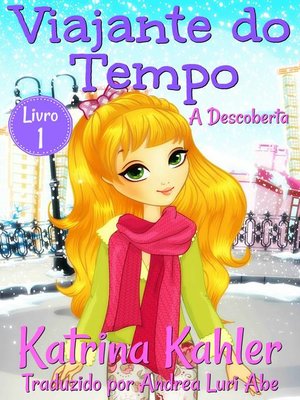 cover image of Viajante do Tempo--A Descoberta--Livro 1